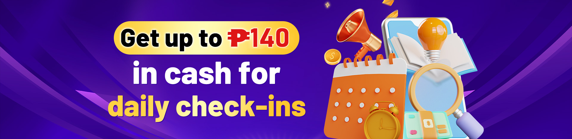 Get up to P140 in cash for daily check-ins